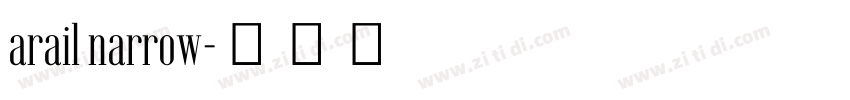 arail narrow字体转换